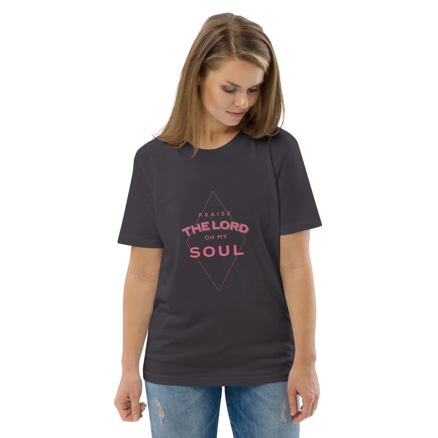 Praise the Lord Oh My Soul unisex organic cotton t-shirt