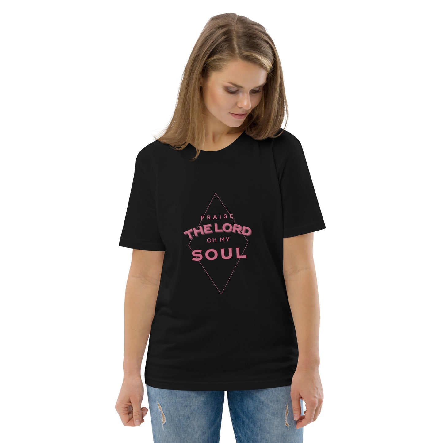 Praise the Lord Oh My Soul unisex organic cotton t-shirt